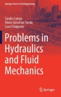Problems in Hydraulics and Fluid Mechanics (Springer Tracts in Civil Engineering) By Sandro Longo, Maria Giovanna Tanda, Luca Chiapponi Cover Image