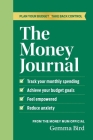 The Money Journal: Plan Your Budget, Take Back Control By Gemma Bird Cover Image