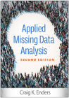Applied Missing Data Analysis (Methodology in the Social Sciences) By Craig K. Enders, PhD Cover Image