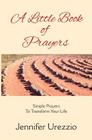 A Little Book of Prayers By Jennifer Urezzio Cover Image