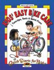 Kids' Easy Bike Care: Tune-Ups, Tools & Quick Fixes By Stephen Cole Cover Image