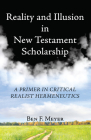 Reality and Illusion in New Testament Scholarship By Ben F. Meyer Cover Image