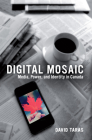 Digital Mosaic: Media, Power, and Identity in Canada Cover Image