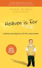 Heaven Is for Real: A Little Boy's Astounding Story of His Trip to Heaven and Back By Todd Burpo, Lynn Vincent (With), Stu Gray (Read by) Cover Image