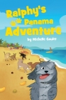 Ralphy's Panama Adventure By Michelle Goulet Cover Image