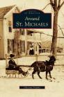 Around St. Michaels By Christina Vitabile Cover Image