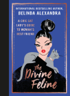 The Divine Feline: A chic cat lady's guide to woman's best friend By Belinda Alexandra Cover Image