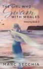 The Girl who Swam with Whales By Marc Secchia Cover Image