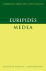Euripides: Medea (Cambridge Greek and Latin Classics) By Euripides, Donald J. Mastronarde (Editor) Cover Image
