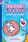 Hoppy Go Lucky: A Graphix Chapters Book (Bunbun & Bonbon #2) By Jess Keating, Jess Keating (Illustrator) Cover Image