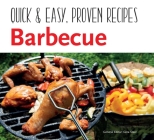 Barbecue: Quick & Easy Recipes (Quick & Easy, Proven Recipes) By Gina Steer Cover Image
