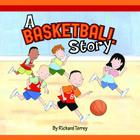 A Basketball Story By Richard L. Torrey Cover Image