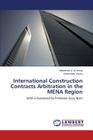 International Construction Contracts Arbitration in the MENA Region Cover Image