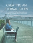 Creating an Eternal Story: A Step-By-Step Workbook to Guide You Through the Entire Storytelling Process By Pat Roy, Ian Bultman (Foreword by), Cheri Fields (Editor) Cover Image