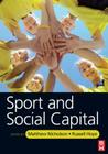 Sport and Social Capital By Matthew Nicholson (Editor), Russell Hoye (Editor) Cover Image