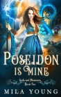 Poseidon is Mine: Paranormal Romance Reverse Harem (Gods and Monsters #2) By Mila Young Cover Image