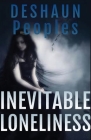 Inevitable Loneliness By Deshaun Peoples Cover Image