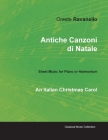 Antiche Canzoni Di Natale - An Italian Christmas Carol - Sheet Music for Piano or Harmonium By Oreste Ravanello Cover Image
