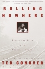 Rolling Nowhere: Riding the Rails with America's Hoboes (Vintage Departures) Cover Image