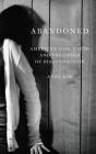 Abandoned: America's Lost Youth and the Crisis of Disconnection By Anne Kim, Janet Song (Read by) Cover Image