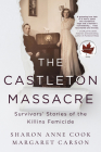 The Castleton Massacre: Survivors' Stories of the Killins Femicide By Sharon Anne Cook, Margaret Carson Cover Image