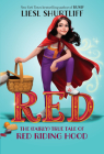 Red: The (Fairly) True Tale of Red Riding Hood By Liesl Shurtliff Cover Image
