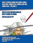 How to Draw Anime Including Anime Anatomy, Anime Eyes, Anime Hair and Anime Kids - Volume 2 By James Manning Cover Image