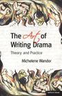 The Art Of Writing Drama (Professional Media Practice) Cover Image