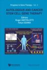 Autologous and Cancer Stem Cell Gene Therapy (Progress in Gene Therapy #3) Cover Image