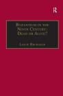 Byzantium in the Ninth Century: Dead or Alive?: Papers from the Thirtieth Spring Symposium of Byzantine Studies, Birmingham, March 1996 (Publications of the Society for the Promotion of Byzantine S) By Leslie Brubaker (Editor) Cover Image