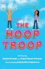 The Hoop Troop By Sasha Forman, Dana Mason Forman, Samantha Caponera (Illustrator) Cover Image