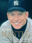 The Classic Mantle By Buzz Bissinger, Marvin E. Newman (By (photographer)) Cover Image