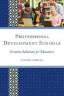 Professional Development Schools: Creative Solutions for Educators By Joanne Ferrara Cover Image