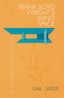 Frank Lloyd Wright's Living Space: Architecture's Fourth Dimension Cover Image