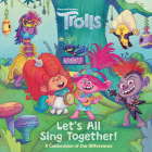 Let's All Sing Together! (DreamWorks Trolls) (Pictureback(R)) Cover Image
