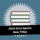 2018 Orca Sports New Titles Cover Image