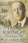 Fatal Fortnight: Arthur Ponsonby and the Fight for British Neutrality in 1914 By Duncan Marlor Cover Image
