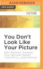 You Don't Look Like Your Picture By Deni Bechard, Vanessa Hua, Namwali Serpell Cover Image