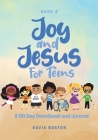 Joy and Jesus For Teens: A 90 Day Devotional and Journal Cover Image