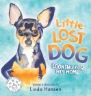 Little Lost Dog, Looking For His Home Cover Image
