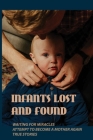 Infants Lost And Found: Waiting For Miracles, Attempt To Become A Mother Again, True Stories: Getting Pregnant With Pcos By Helena Goluba Cover Image