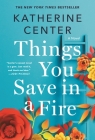Things You Save in a Fire: A Novel Cover Image