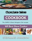 Chocolate Cakes: Super Simple guide to baking healthy bread By Stephanie Johnson Cover Image