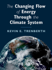 The Changing Flow of Energy Through the Climate System By Kevin E. Trenberth Cover Image