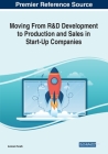 Moving From R&D Development to Production and Sales in Start-Up Companies By Amiram Porath Cover Image