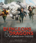 The Art and Making of Dungeons & Dragons: Honor Among Thieves By Eleni Roussos, John Francis Daley (Foreword by), Jonathan Goldstein (Foreword by) Cover Image