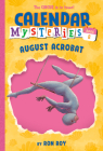 Calendar Mysteries #8: August Acrobat Cover Image