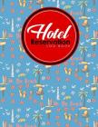 Hotel Reservation Log Book: Booking Keeping Ledger, Reservation Book, Hotel Guest Book Template, Reservation Paper, Cute Beach Cover By Rogue Plus Publishing Cover Image