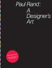 Paul Rand: A Designer's Art By Paul Rand, Steven Heller (Afterword by) Cover Image