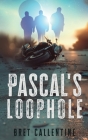 Pascal's Loophole By Bret Callentine Cover Image